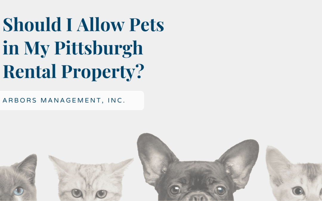 Should I Allow Pets in My Pittsburgh Property?