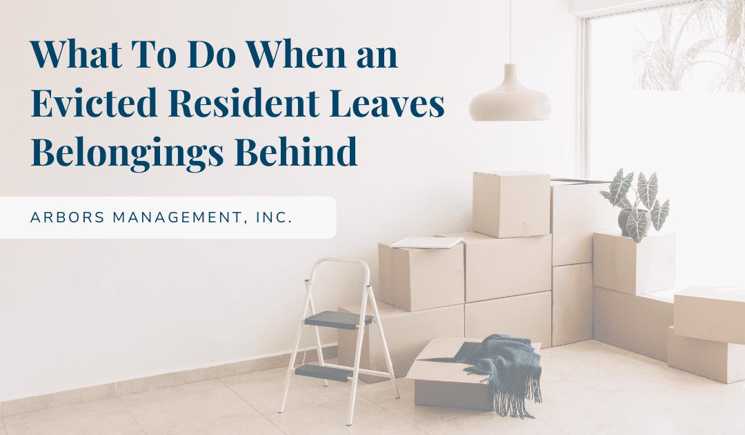 What To Do When an Evicted Resident Leaves Belongings Behind