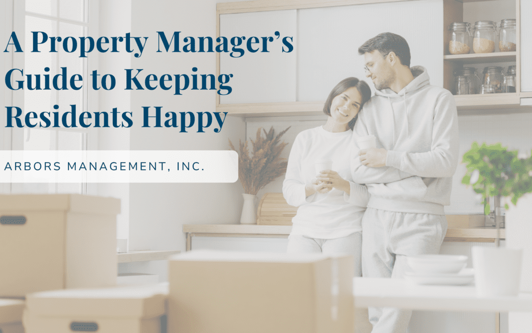 A Property Manager’s Guide to Keeping Residents Happy