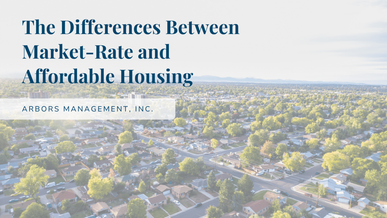 The Differences Between MarketRate and Affordable Housing Arbors