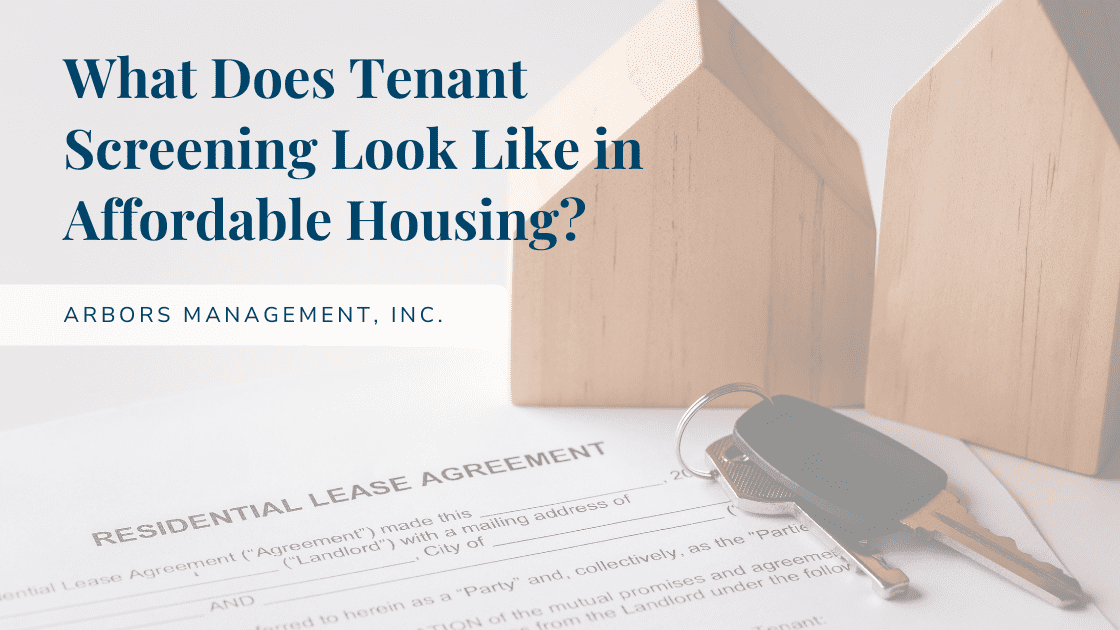 Blog post title for an article explaining what tenant screening looks like in affordable housing.