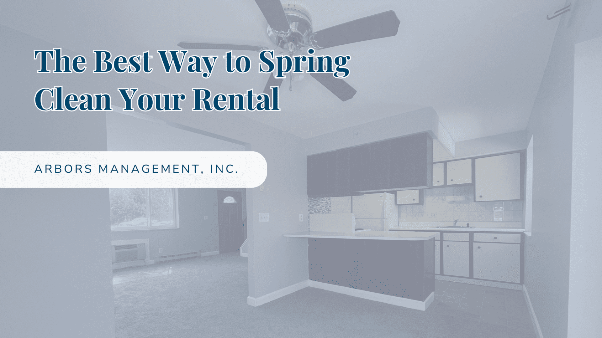 The best way to spring clean your rental property.