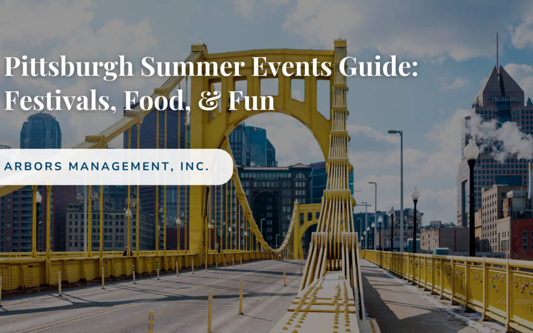 Pittsburgh Summer Events Guide: Festivals, Food, and Fun